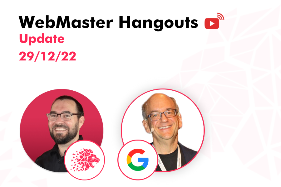 WEBMASTER HANGOUT – LIVE FROM DECEMBER 29, 2022
