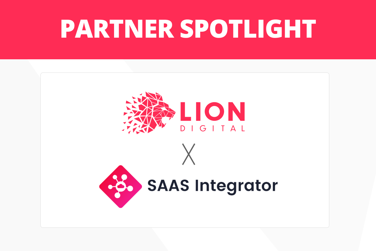 Partnership Success Story: Lion Digital & SAAS Integrator